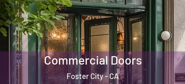  Commercial Doors Foster City - CA