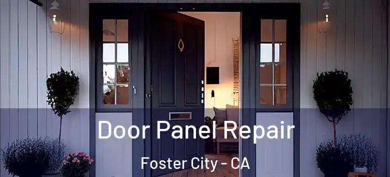 Door Panel Repair Foster City - CA