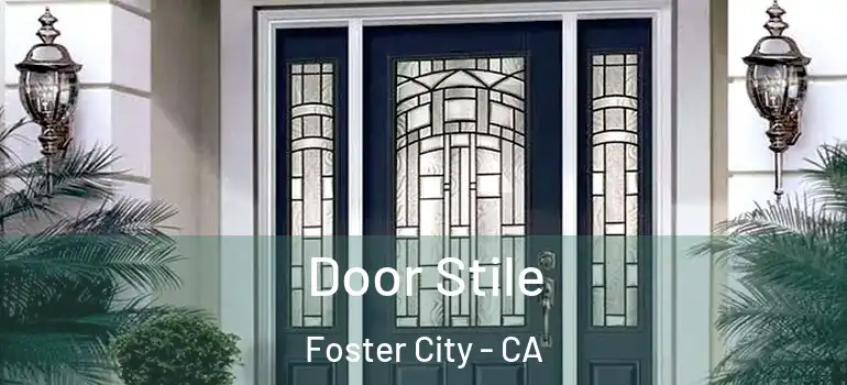  Door Stile Foster City - CA