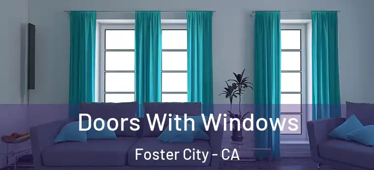 Doors With Windows Foster City - CA