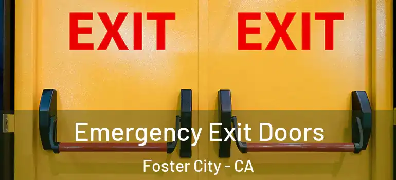  Emergency Exit Doors Foster City - CA