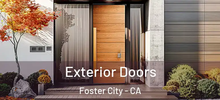  Exterior Doors Foster City - CA