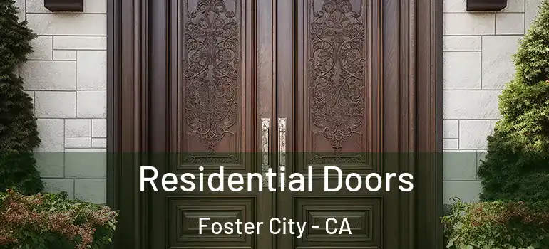  Residential Doors Foster City - CA