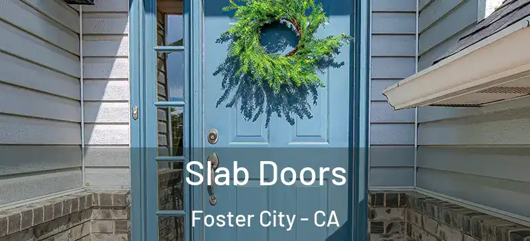  Slab Doors Foster City - CA